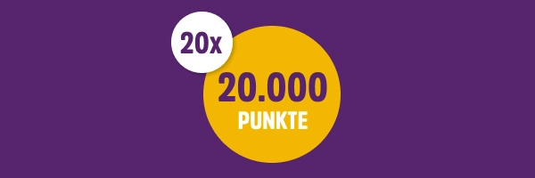 Exklusive Aktion: 20-fache Punkte, sichern Sie sich 20.000 Punkte jetzt!
