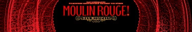 Moulin Rouge Musical: Erleben Sie spektakuläre Bühnenshow voller Leidenschaft und Glamour!